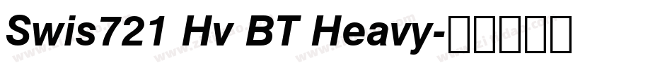 Swis721 Hv BT Heavy字体转换